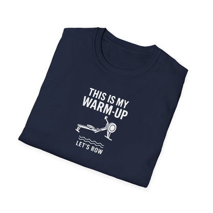 This Is My Warm Up | Premium Rowing Tee