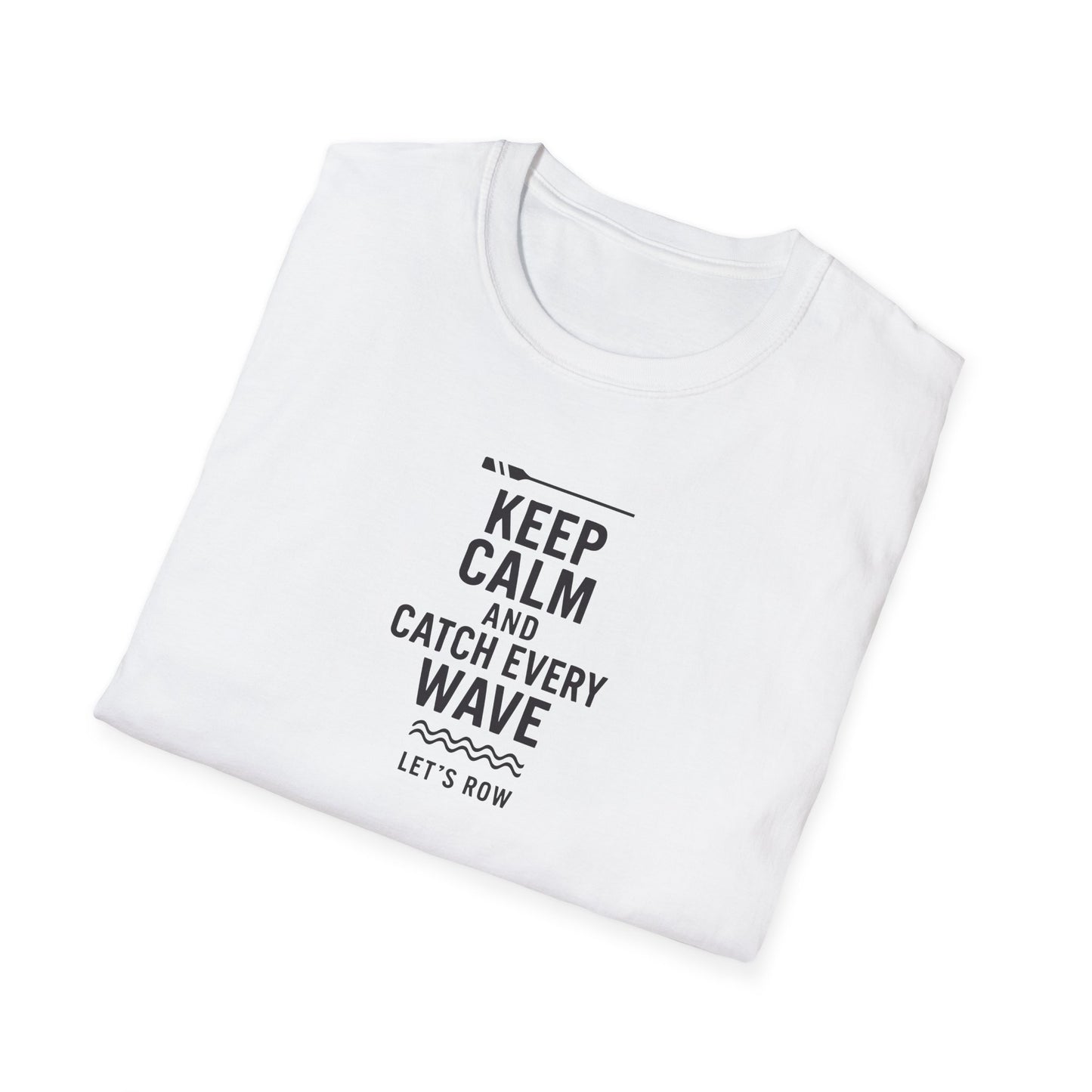 Keep Calm and Catch Every Wave | Premium Rowing Tee