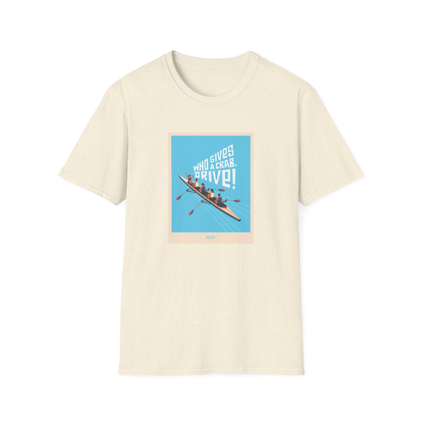 Who Gives a Crab. Drive! | Premium Rowing Tee