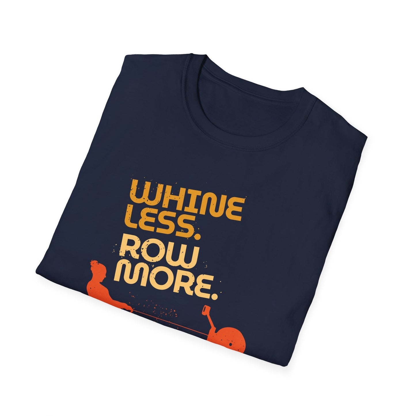 Whine Less. Row More. | Premium Rowing Tee