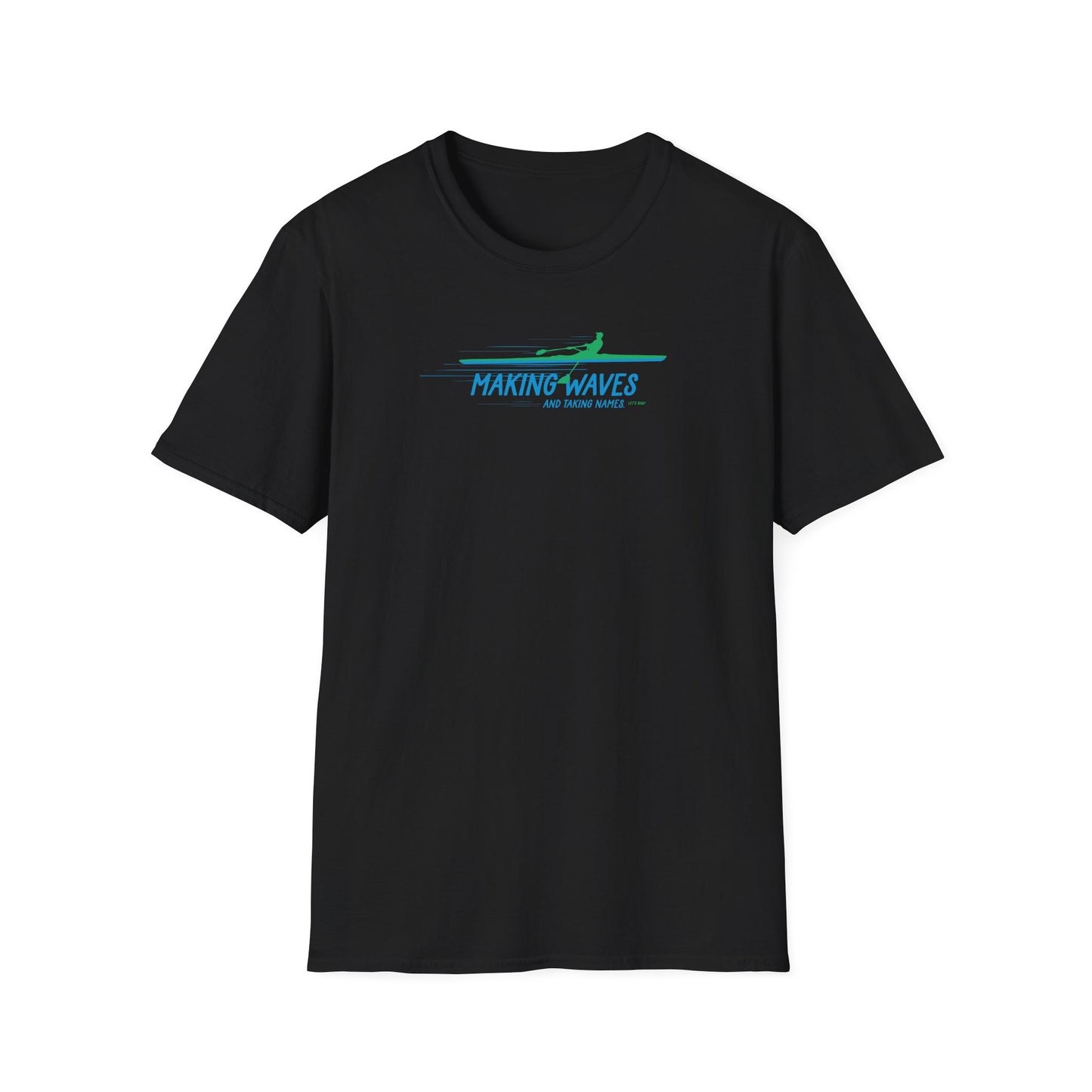Making Waves and Taking Names — Premium Rowing Tee