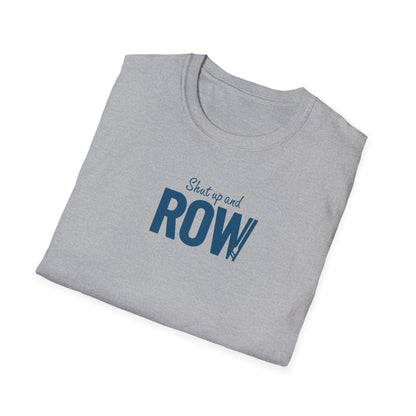 Shut Up and Row — Oar Script Edition | Premium Rowing Tee