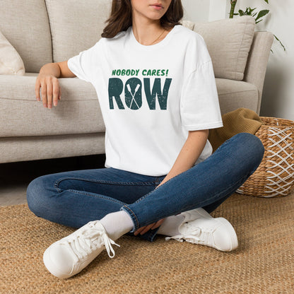 Nobody Cares. Row. | Oar Type Edition | Premium Rowing Tee