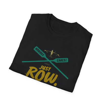 Nobody Cares. Just Row. | Crossed Oars Edition | Premium Rowing Tee - RR
