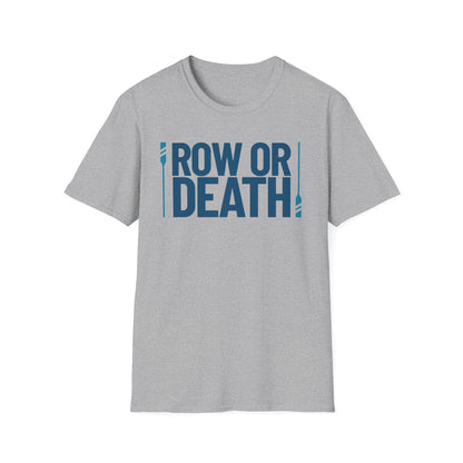 Row or Death — Double Oar Edition | Premium Rowing Tee