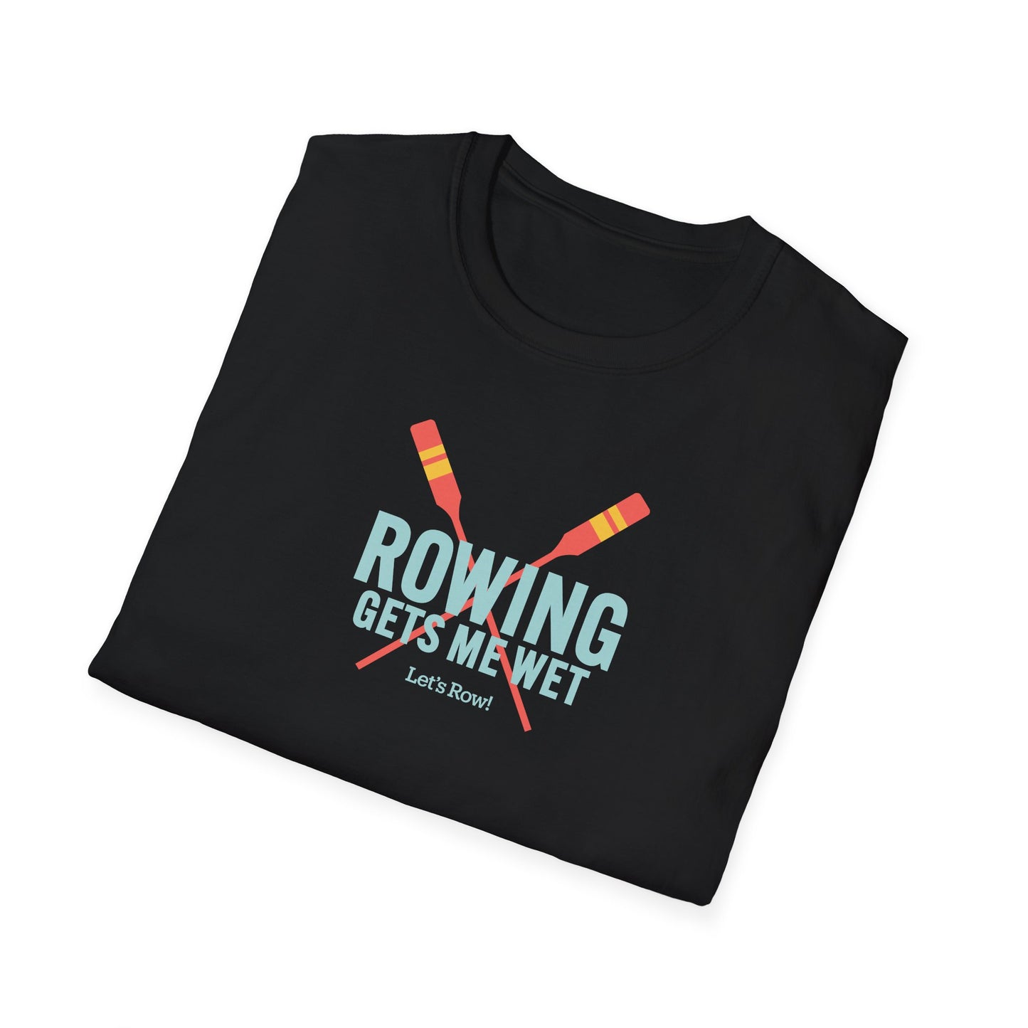 Rowing Gets Me Wet | Premium Rowing Tee