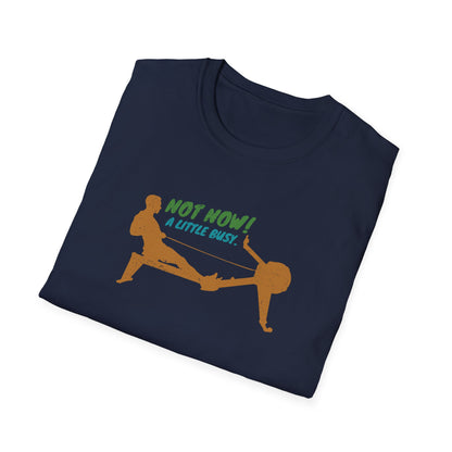 Not Now. A Little Busy! | Premium Rowing Tee - RR