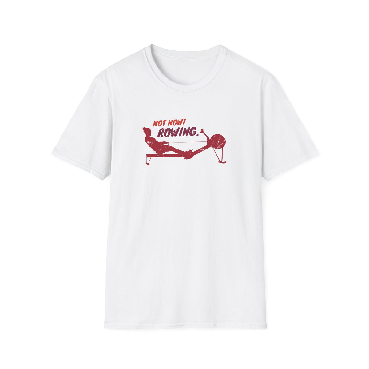 Not Now. I'm Rowing. | Premium Rowing Tee - RR