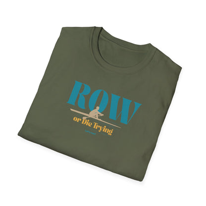 Row or Die Trying — Premium Rowing Tee