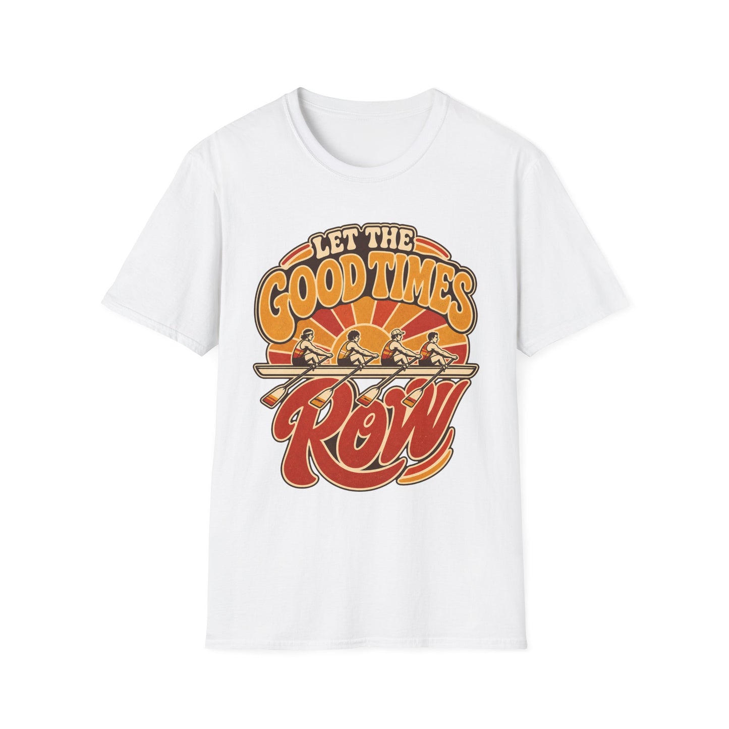 Let The Good Times Row | Premium Rowing Tee