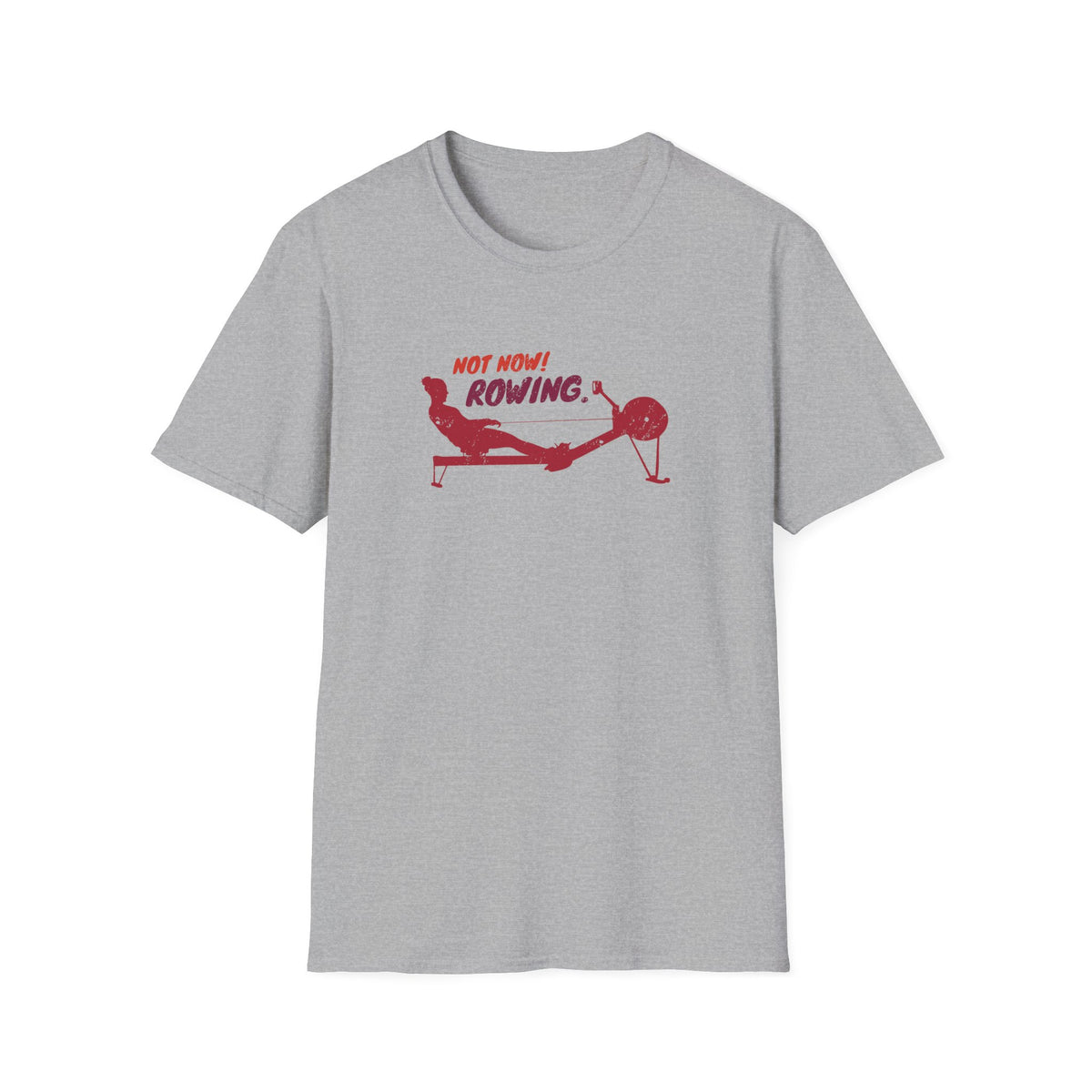 Not Now. I'm Rowing. | Premium Rowing Tee - RR