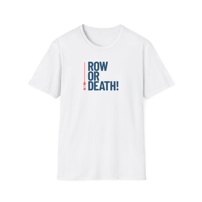 Row or Death — Vertical Oar Edition | Premium Rowing Tee