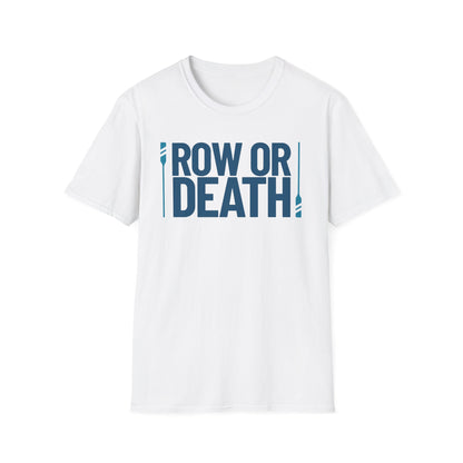Row or Death — Double Oar Edition | Premium Rowing Tee
