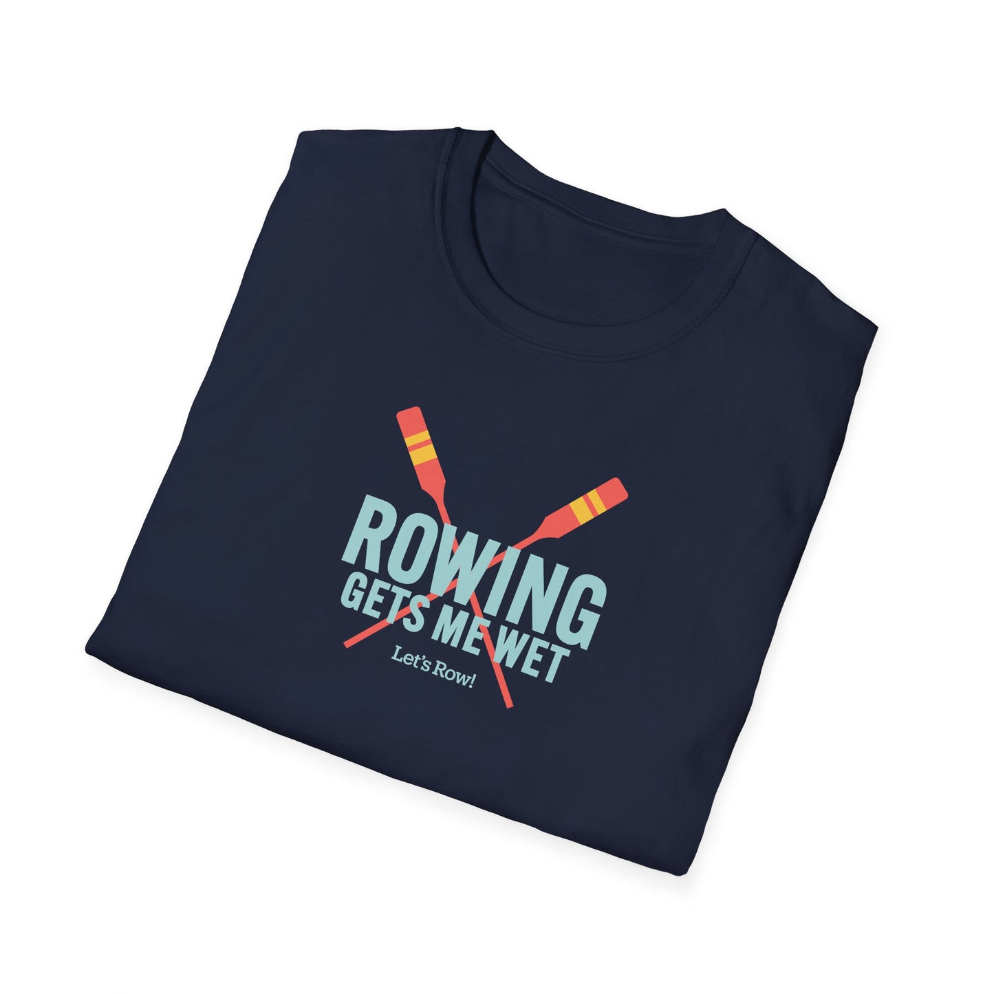 Rowing Gets Me Wet | Premium Rowing Tee