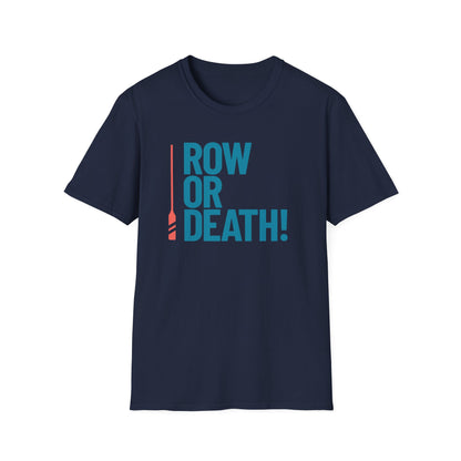 Row or Death — Vertical Oar Edition | Premium Rowing Tee