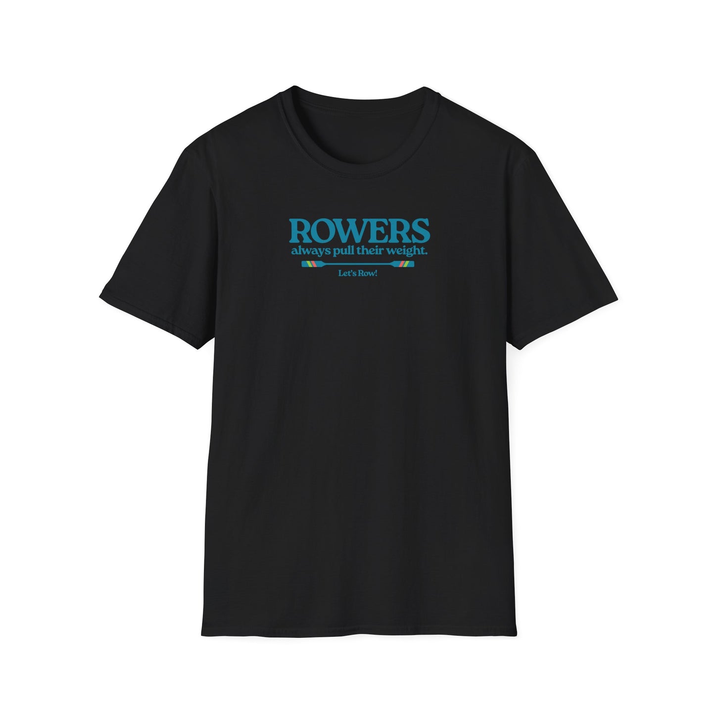 Rowers Always Pull Their Weight — Oar Banner Edition | Premium Rowing Tee