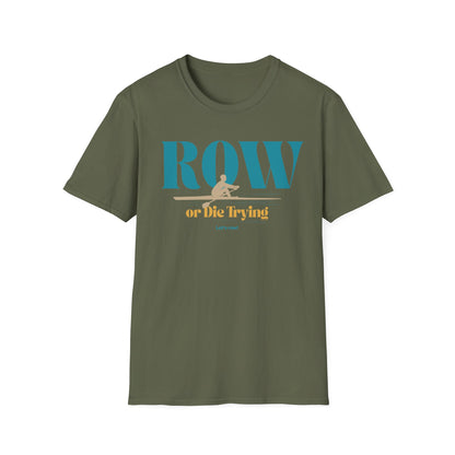 Row or Die Trying — Premium Rowing Tee