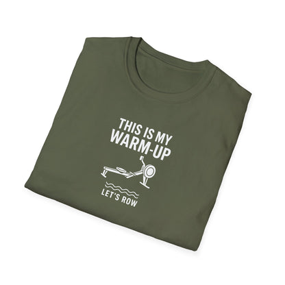 This Is My Warm Up | Premium Rowing Tee