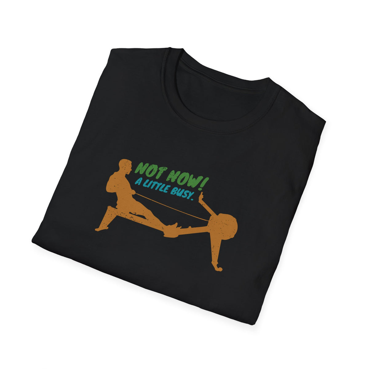 Not Now. A Little Busy! | Premium Rowing Tee - RR