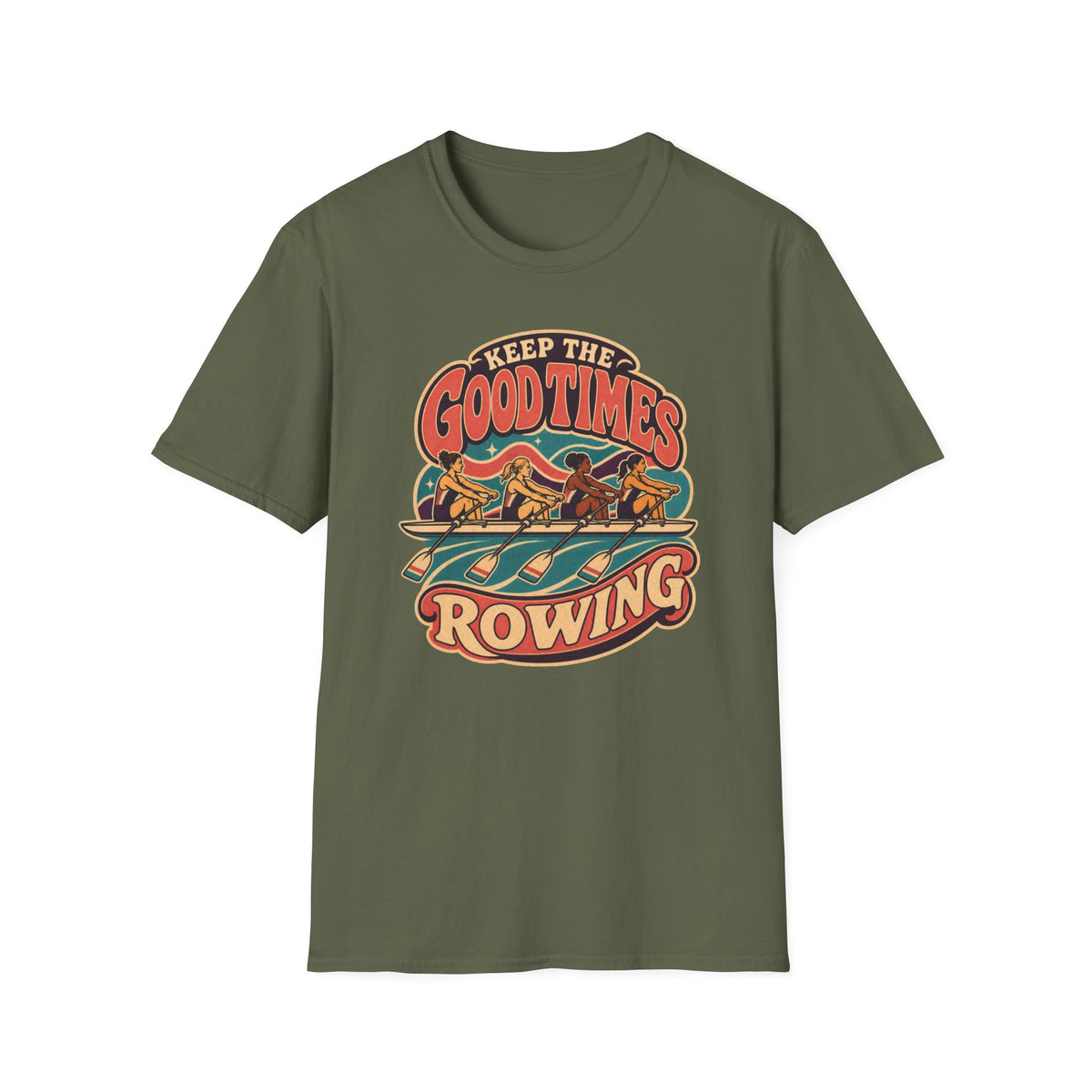 Keep The Good Times Rowing | Premium Rowing Tee - RR