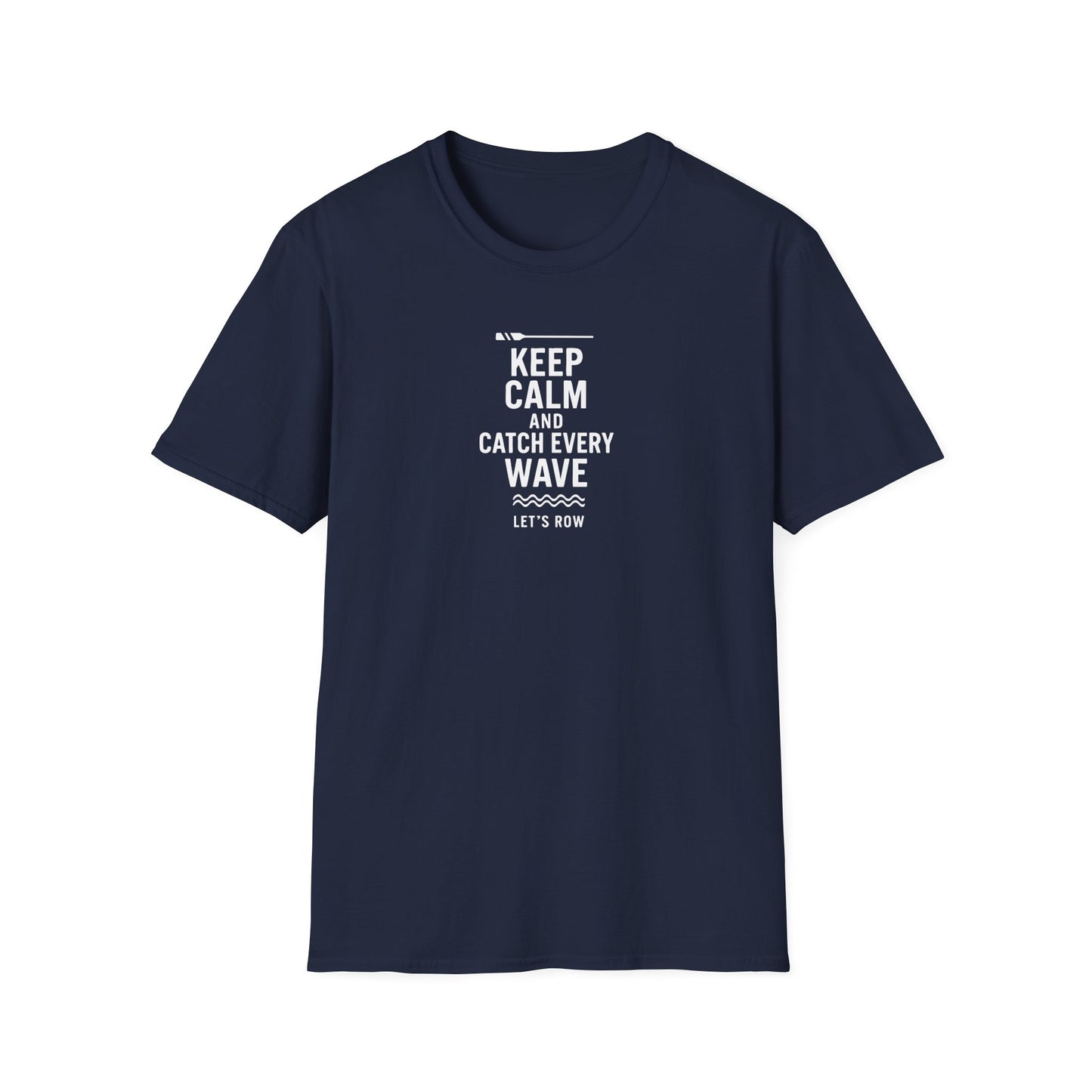 Keep Calm and Catch Every Wave | Premium Rowing Tee