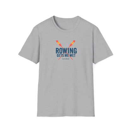 Rowing Gets Me Wet | Premium Rowing Tee
