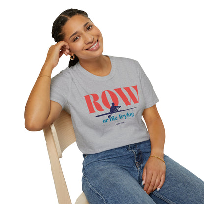 Row or Die Trying — Premium Rowing Tee