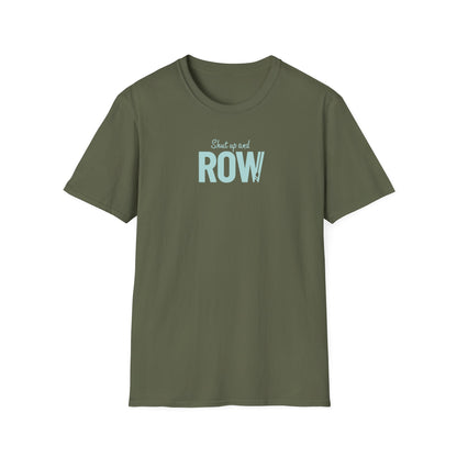 Shut Up and Row — Oar Script Edition | Premium Rowing Tee