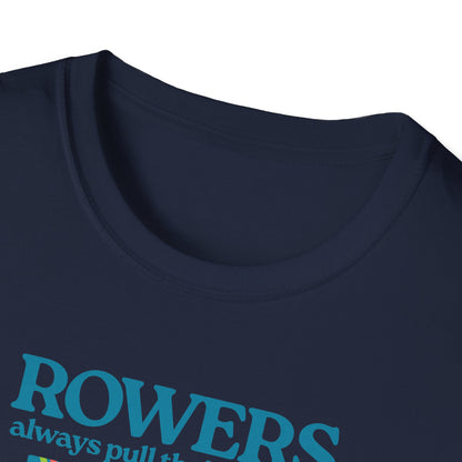 Rowers Always Pull Their Weight — Oar Banner Edition | Premium Rowing Tee