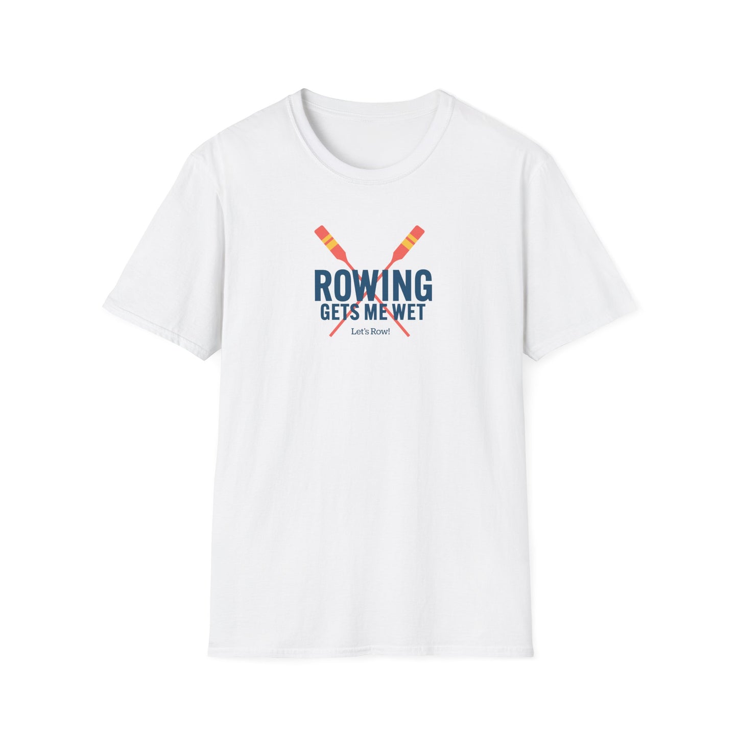 Rowing Gets Me Wet | Premium Rowing Tee