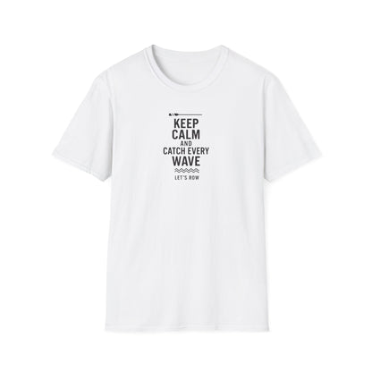 Keep Calm and Catch Every Wave | Premium Rowing Tee