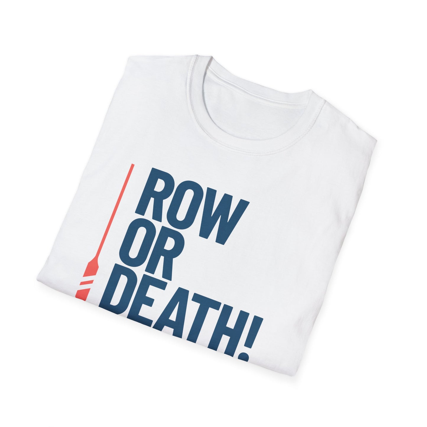 Row or Death — Vertical Oar Edition | Premium Rowing Tee