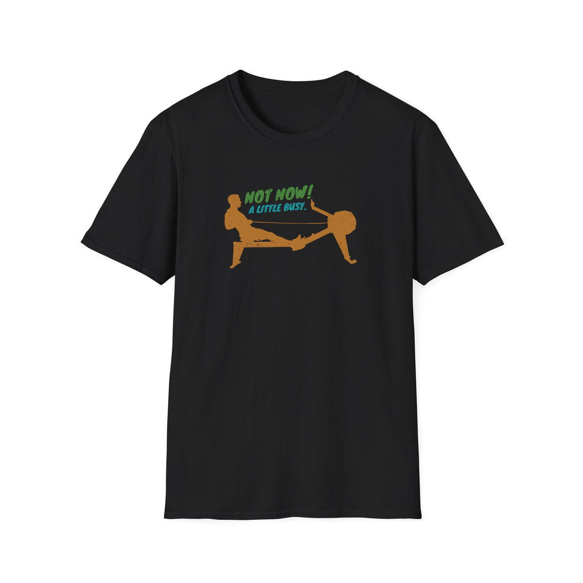 Not Now. A Little Busy! | Premium Rowing Tee - RR