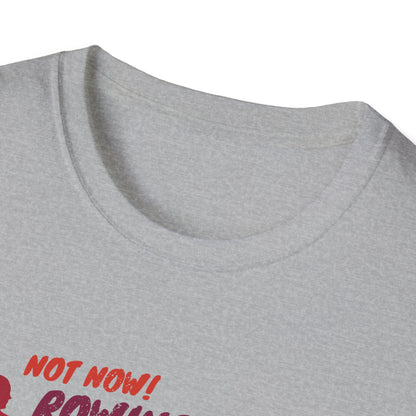 Not Now. I'm Rowing. | Premium Rowing Tee - RR