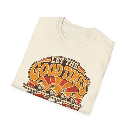 Let The Good Times Row | Premium Rowing Tee