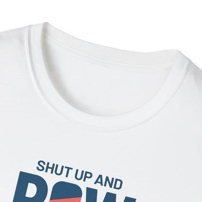 Shut Up and Row — Stripe Icon Edition | Premium Rowing Tee