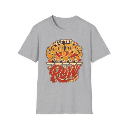 Let The Good Times Row | Premium Rowing Tee