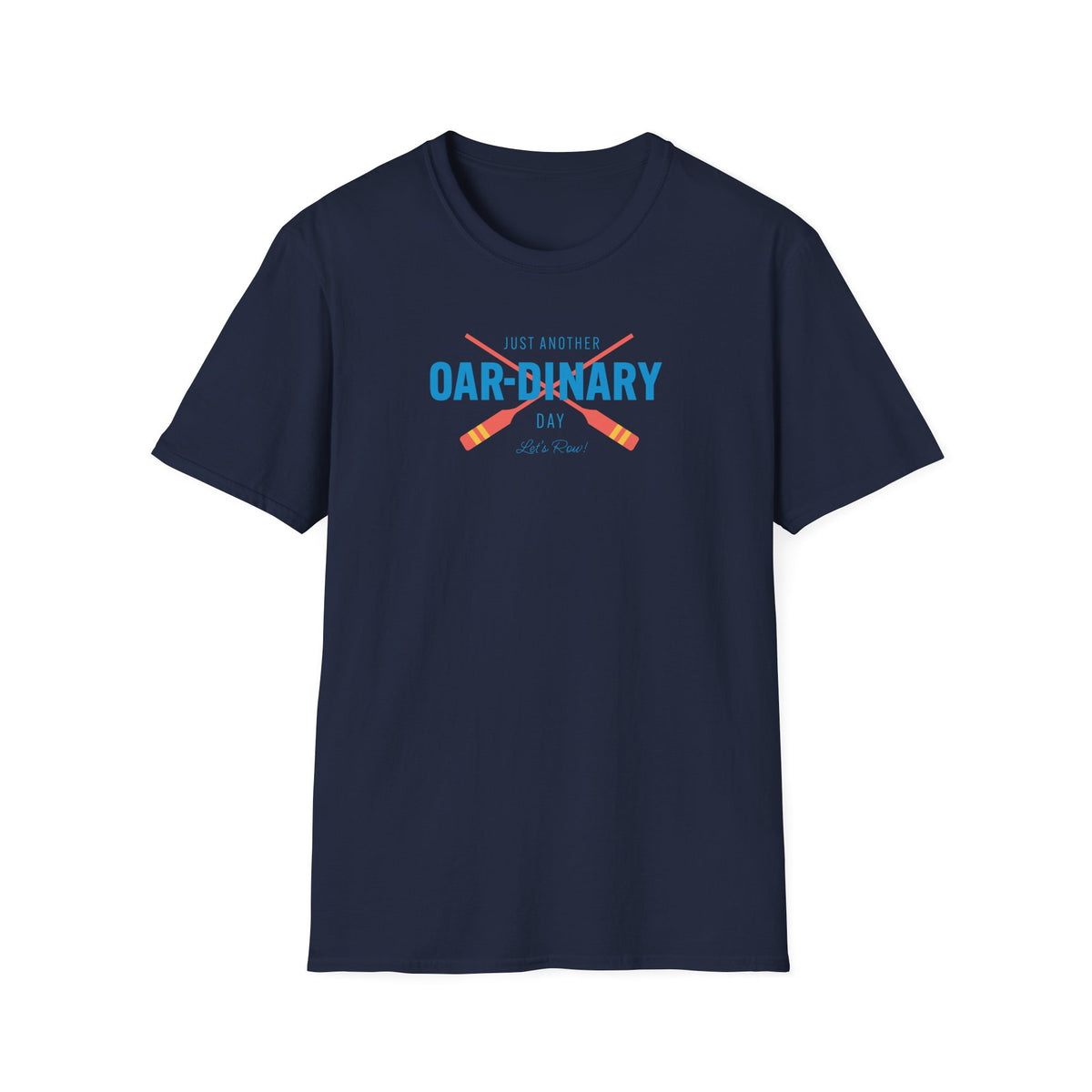 Oar-dinary Day — Classic Edition | Premium Rowing Tee - RR