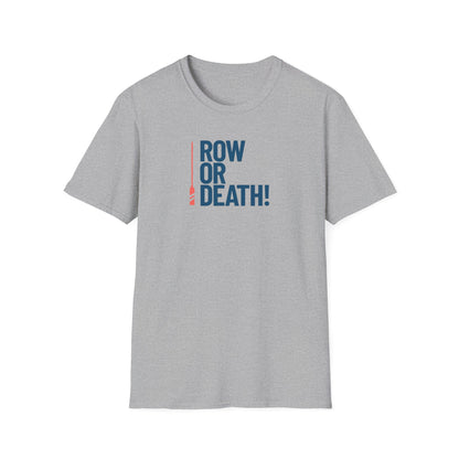 Row or Death — Vertical Oar Edition | Premium Rowing Tee