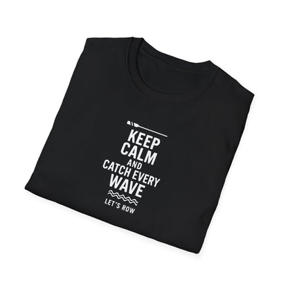 Keep Calm and Catch Every Wave | Premium Rowing Tee