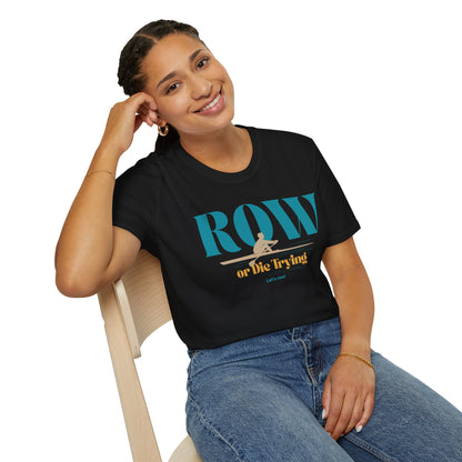Row or Die Trying — Premium Rowing Tee