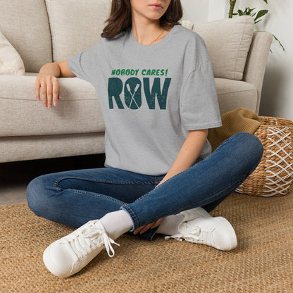 Nobody Cares. Row. | Oar Type Edition | Premium Rowing Tee