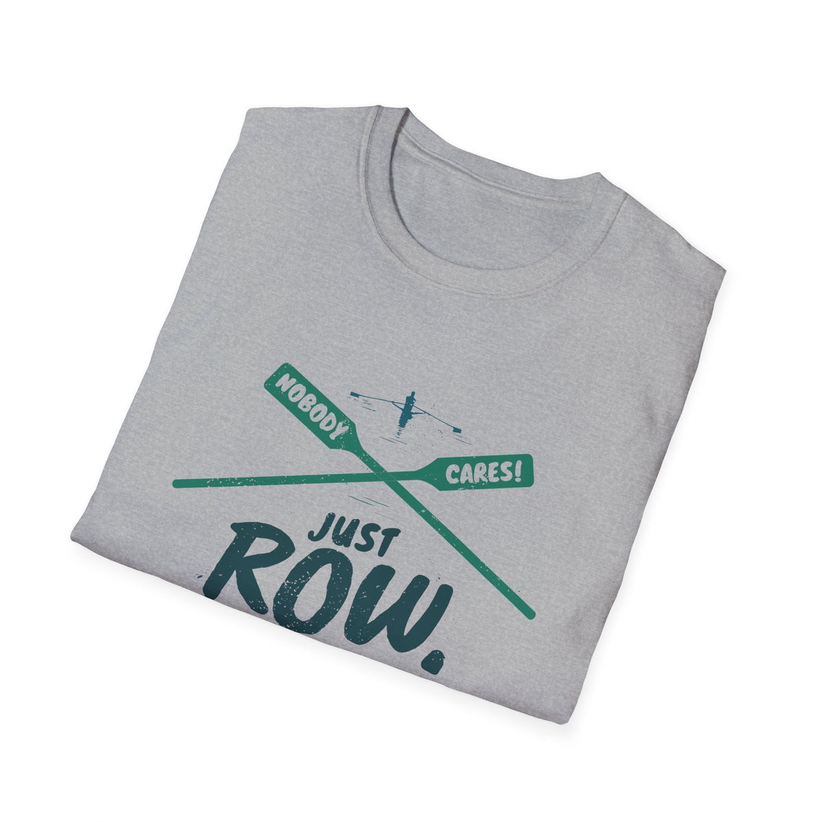 Nobody Cares. Just Row. | Crossed Oars Edition | Premium Rowing Tee - RR