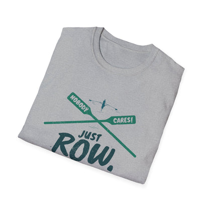 Nobody Cares. Just Row. | Crossed Oars Edition | Premium Rowing Tee - RR