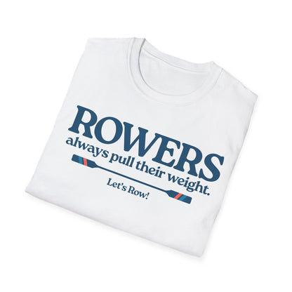 Rowers Always Pull Their Weight — Oar Banner Edition | Premium Rowing Tee