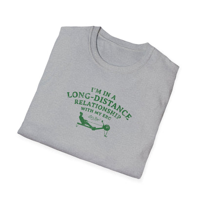 I’m In a Long-Distance Relationship With My Erg | Premium Rowing Tee