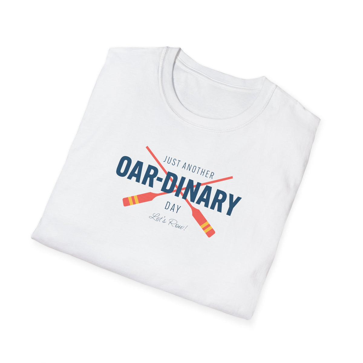 Oar-dinary Day — Classic Edition | Premium Rowing Tee - RR