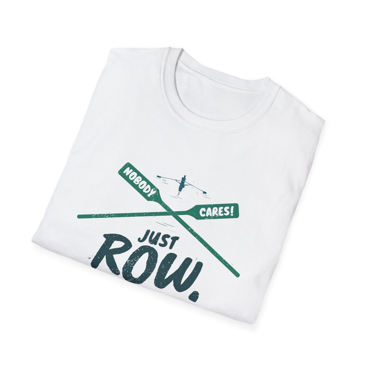 Nobody Cares. Just Row. | Crossed Oars Edition | Premium Rowing Tee