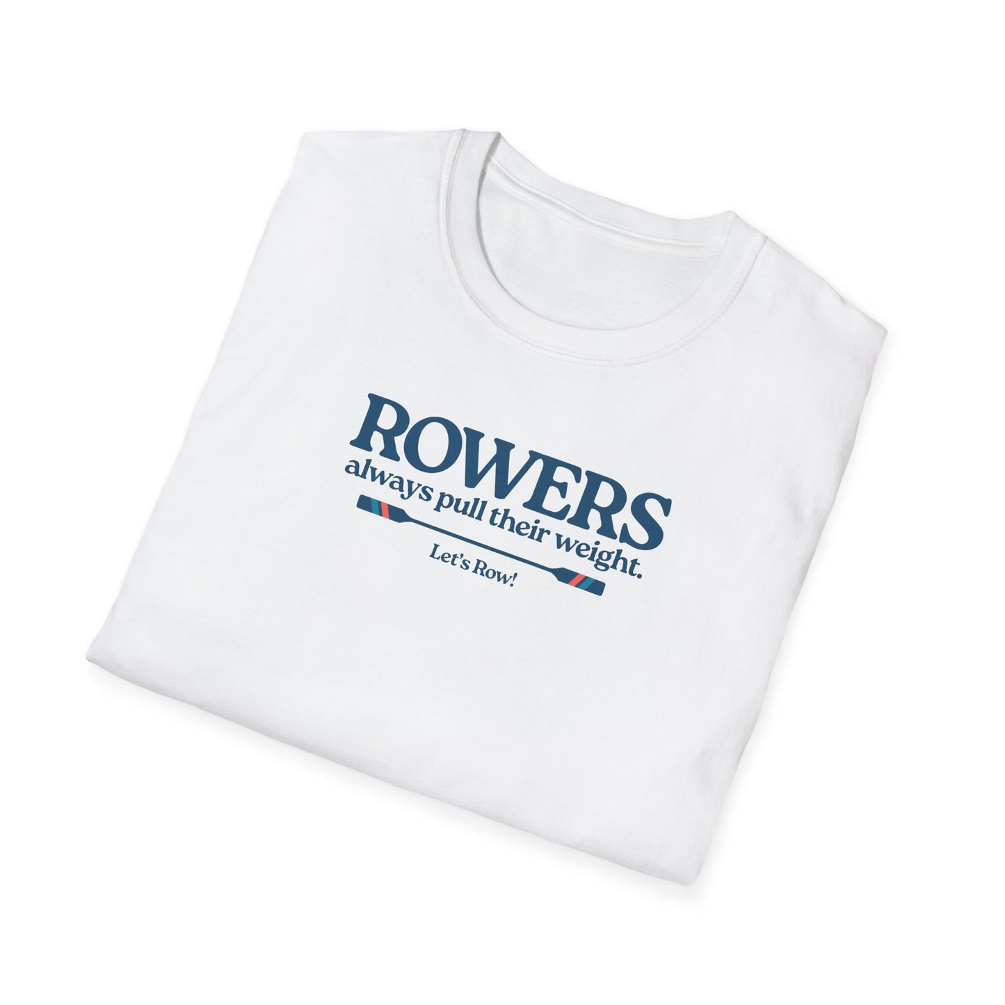 Rowers Always Pull Their Weight — Oar Banner Edition | Premium Rowing Tee