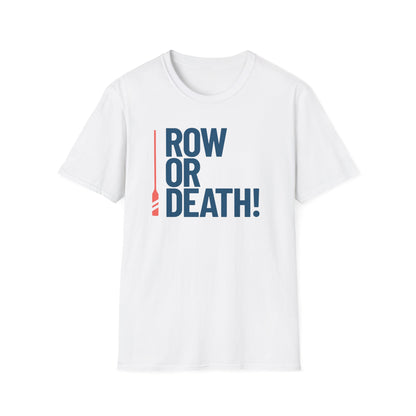 Row or Death — Vertical Oar Edition | Premium Rowing Tee